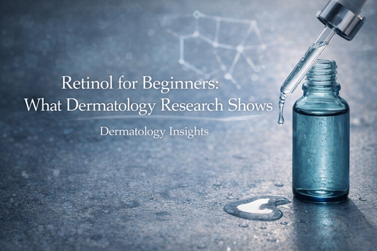 Retinol for Beginners: What Dermatology Research Shows