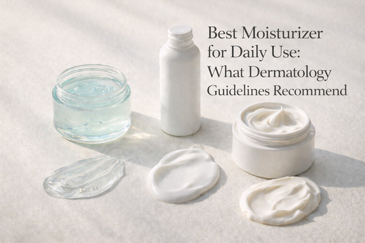 Best Moisturizer for Daily Use: What Dermatology Guidelines Recommend